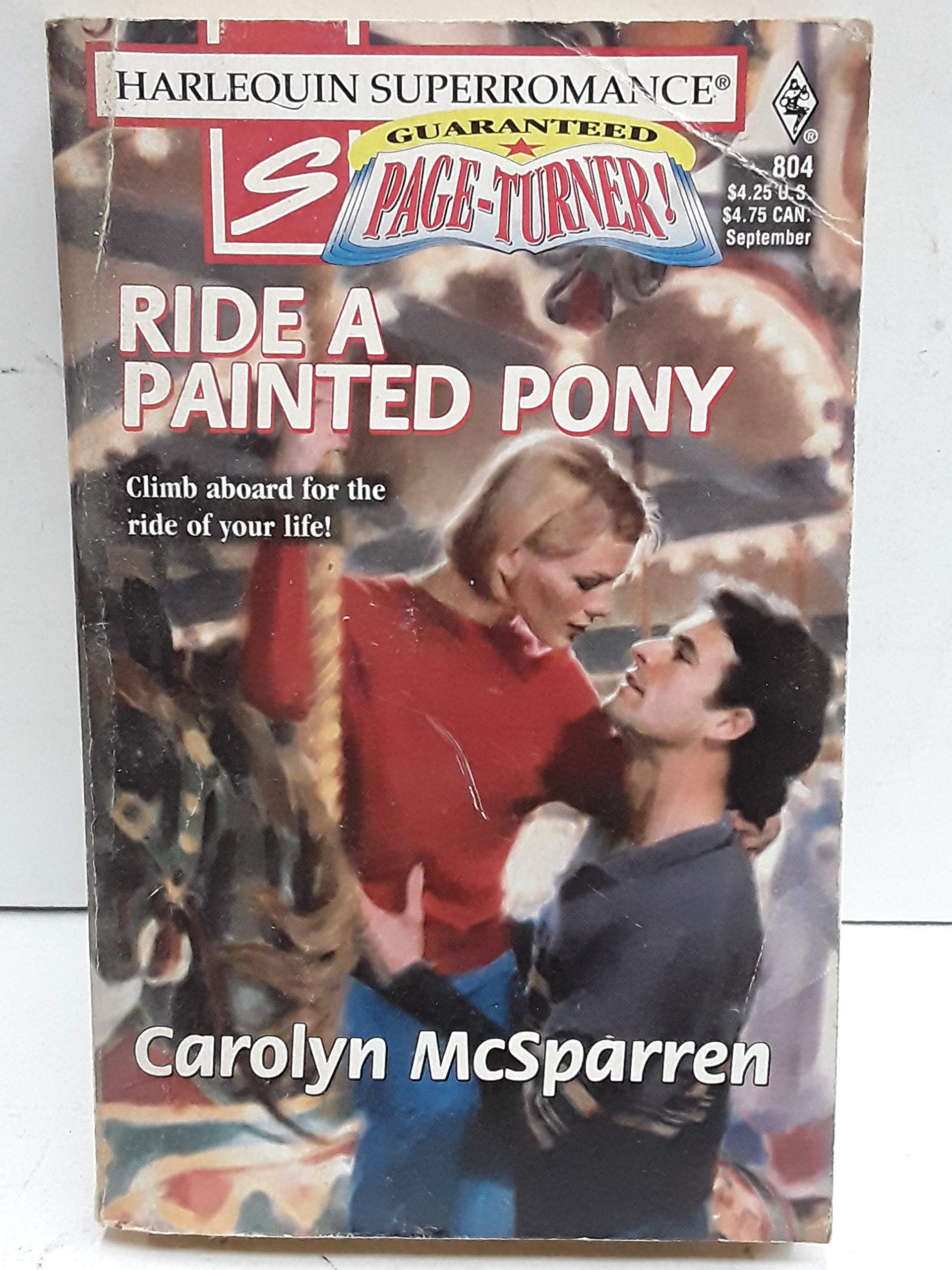 Ride a Painted Pony (Harlequin Superromance No. 804),Used