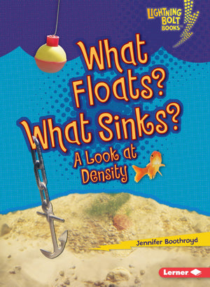 What Floats? What Sinks?: A Look at Density (Lightning Bolt Books   Exploring Physical Science),Used