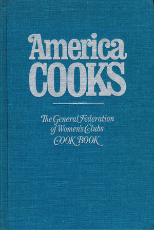 America Cooks: The General Federation of Women's Clubs Cook Book,Used