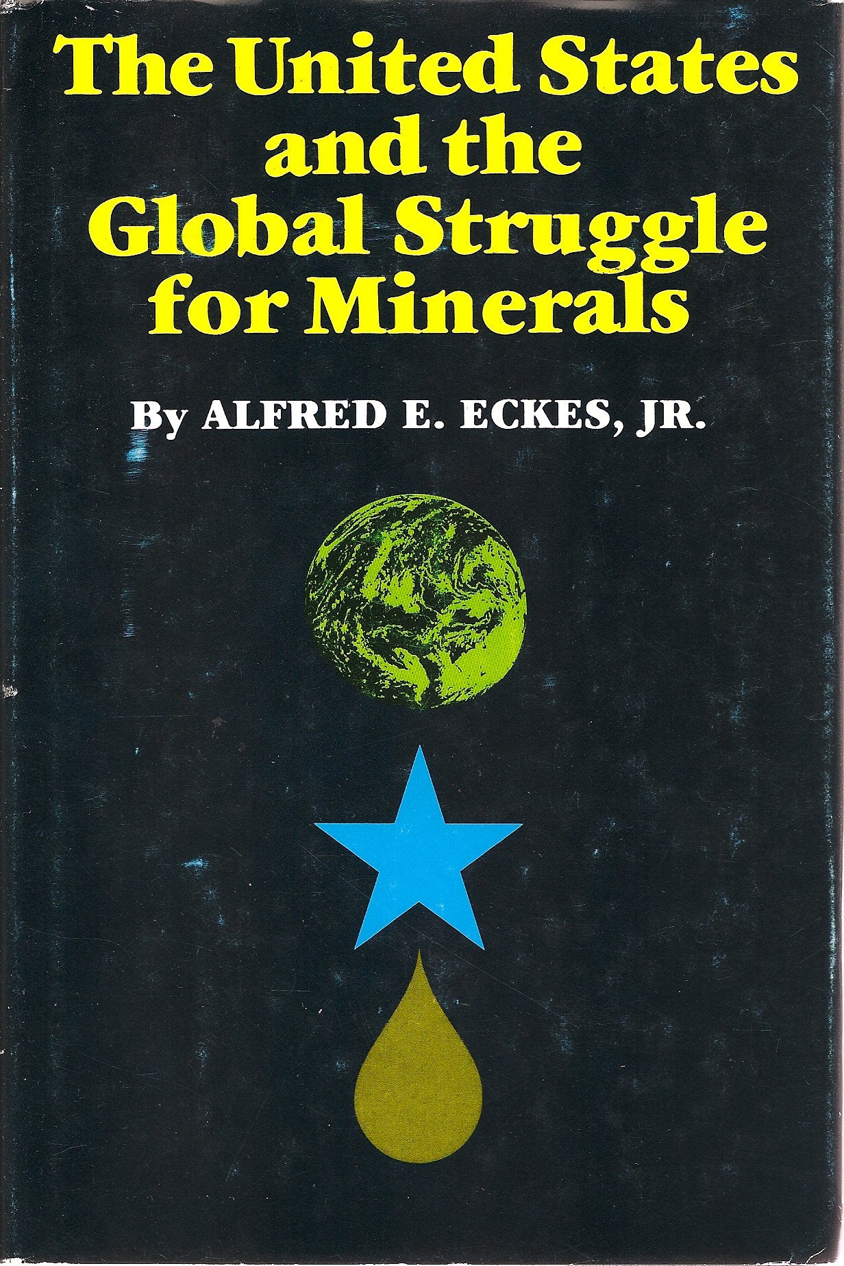 The United States And The Global Struggle For Minerals,New