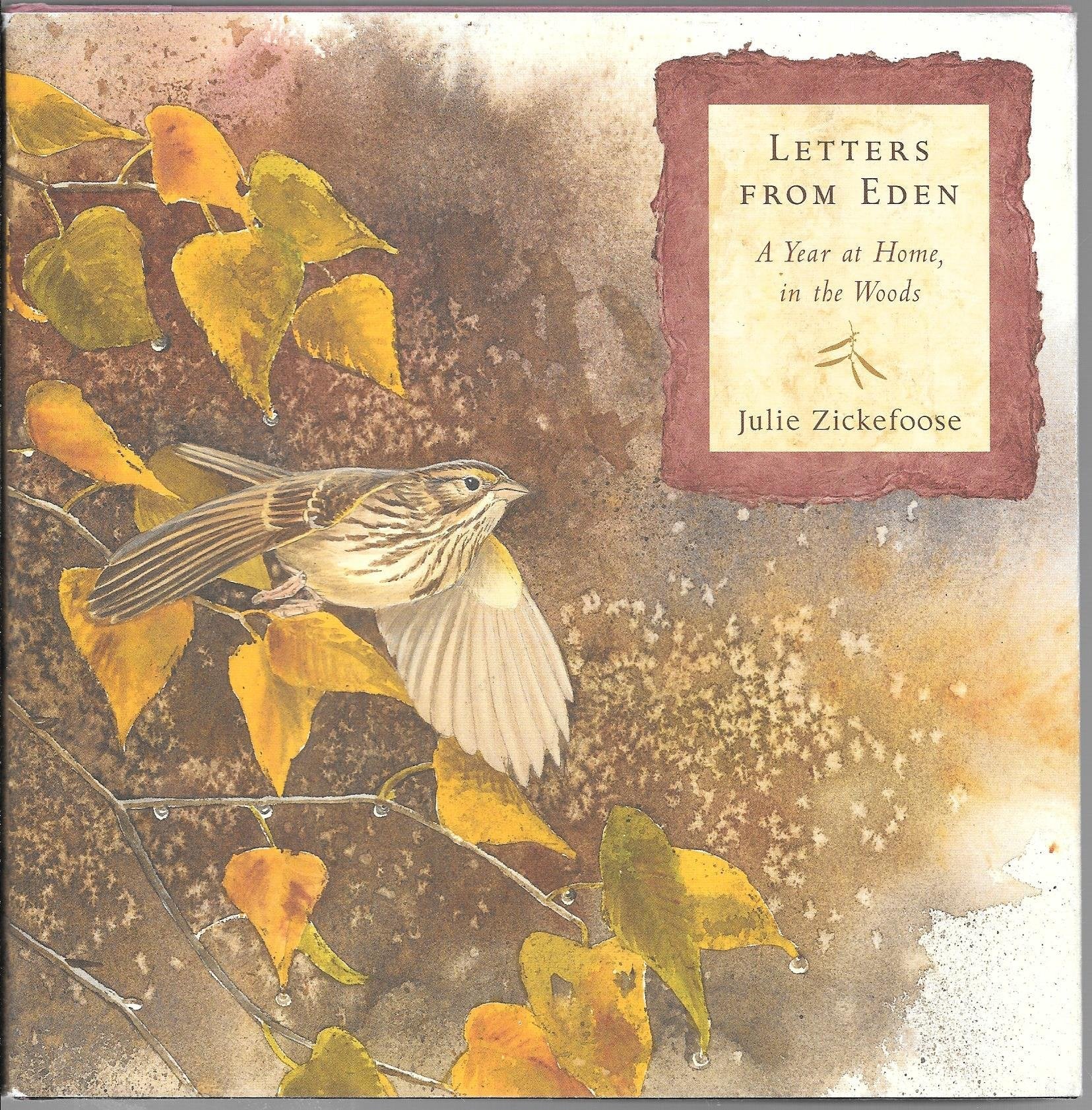 Letters From Eden: A Year At Home, In The Woods,Used