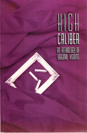 High Caliber (An Anthology Of Original Visions, Vol 1 No 1)-new,New