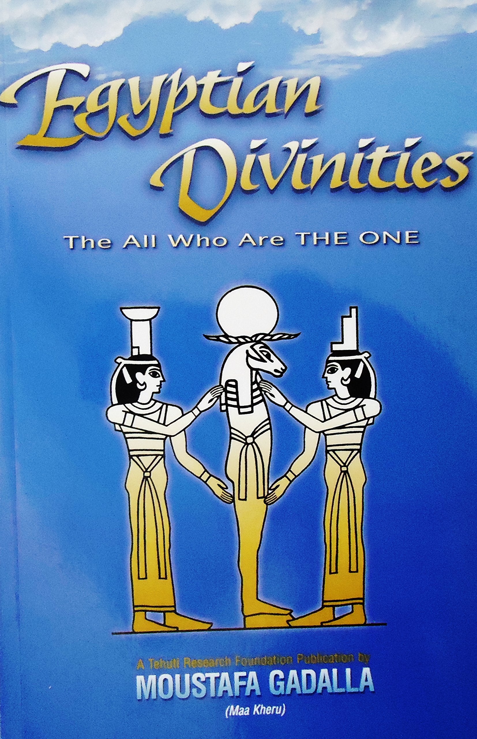 Egyptian Divinities: The All Who are the One,Used