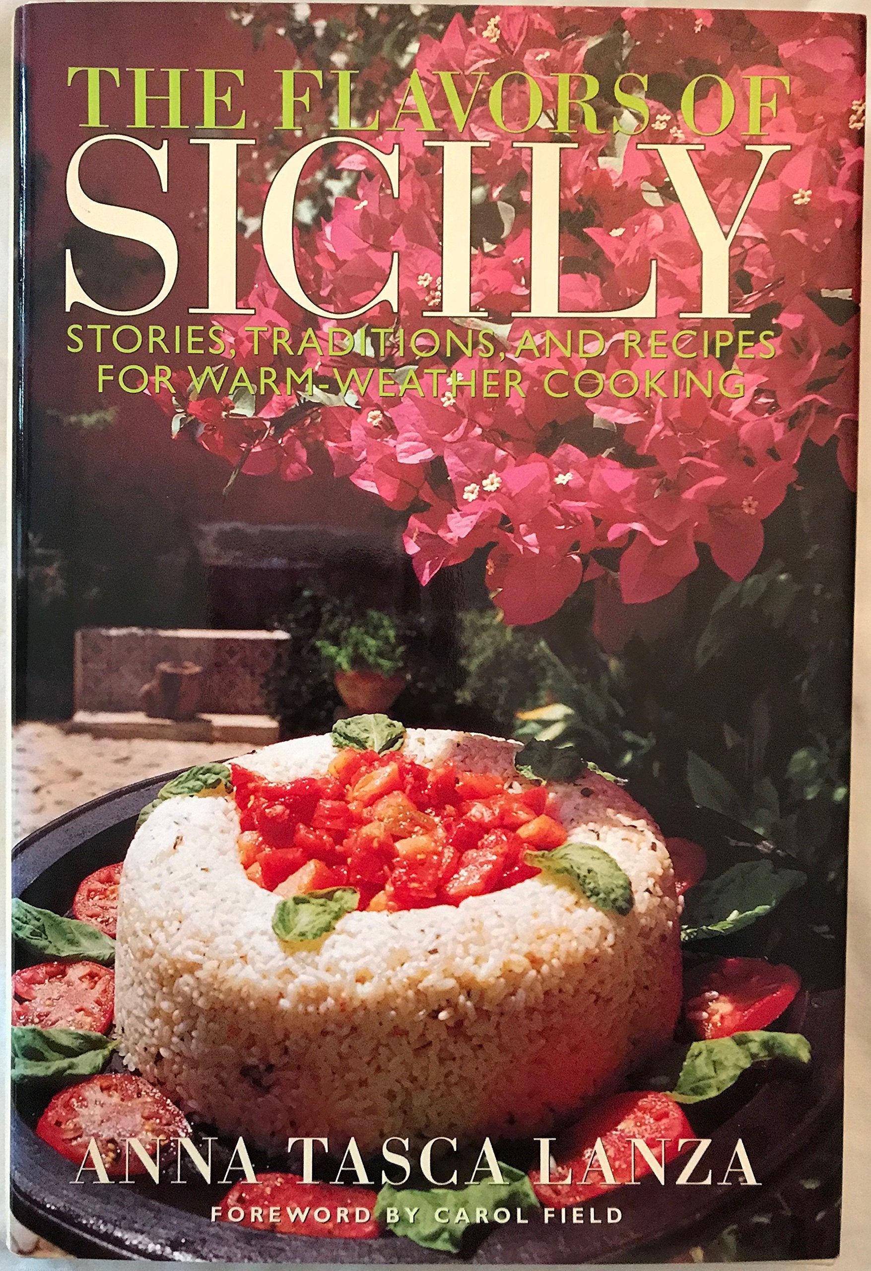 The Flavors Of Sicily: Stories, Traditions, And Recipes For Warmweather Cooking,Used