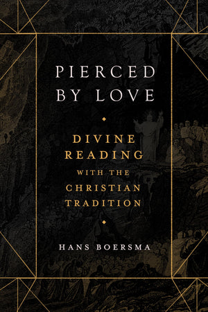 Pierced by Love: Divine Reading with the Christian Tradition,Used
