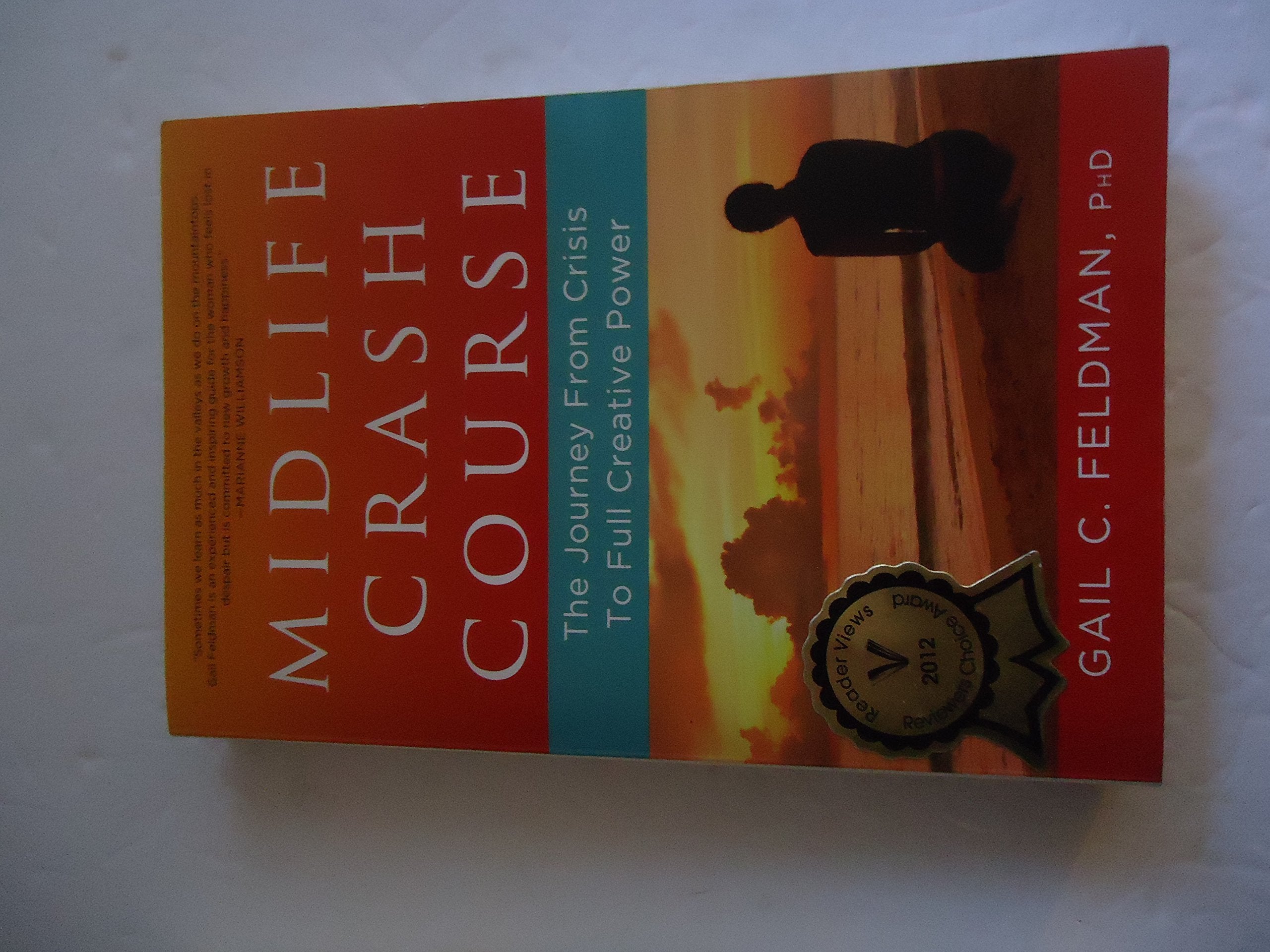 Midlife Crash Course: The Journey from Crisis to Full Creative Power,New