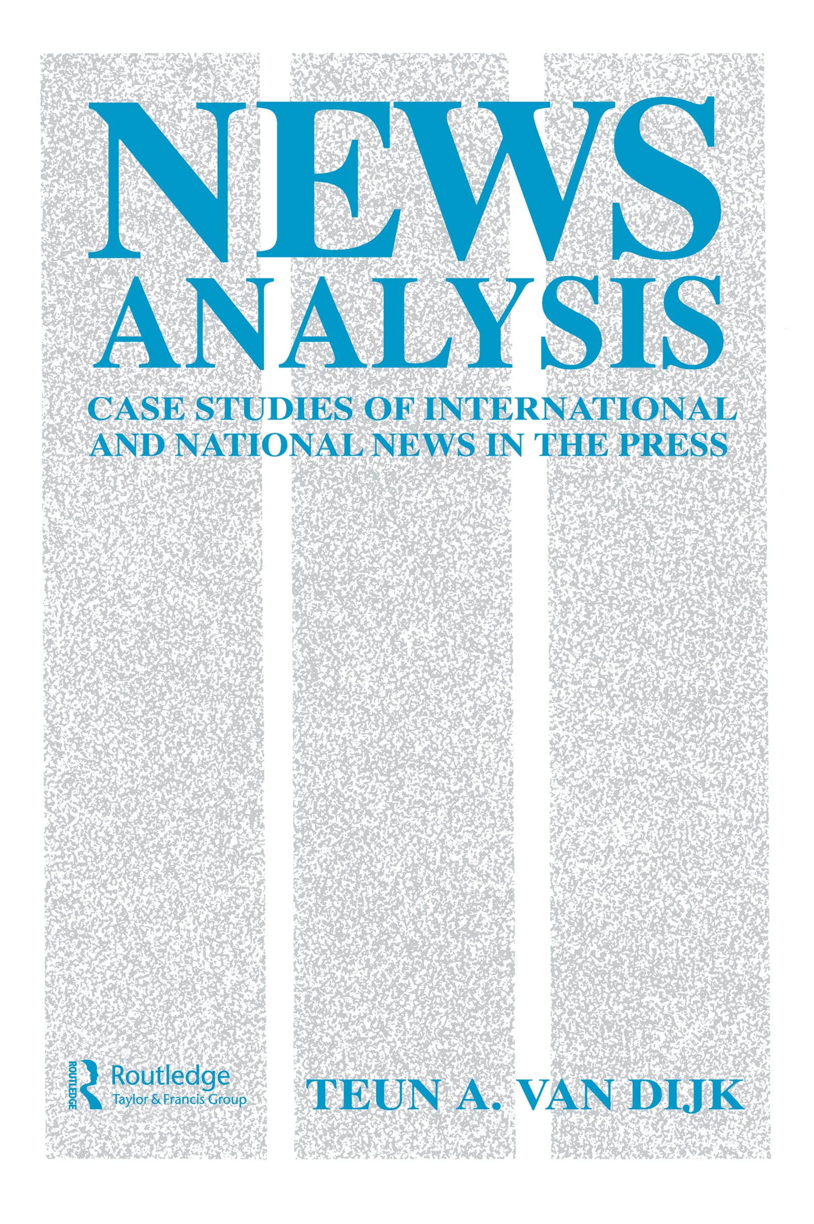 News Analysis: Case Studies Of International And National News In The Press (Routledge Communication Series),Used