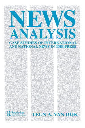 News Analysis: Case Studies Of International And National News In The Press (Routledge Communication Series),Used