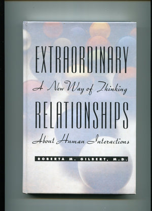 Extraordinary Relationships: A New Way of Thinking About Human Interactions,Used