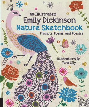The Illustrated Emily Dickinson Nature Sketchbook: A Poetryinspired Drawing Journal