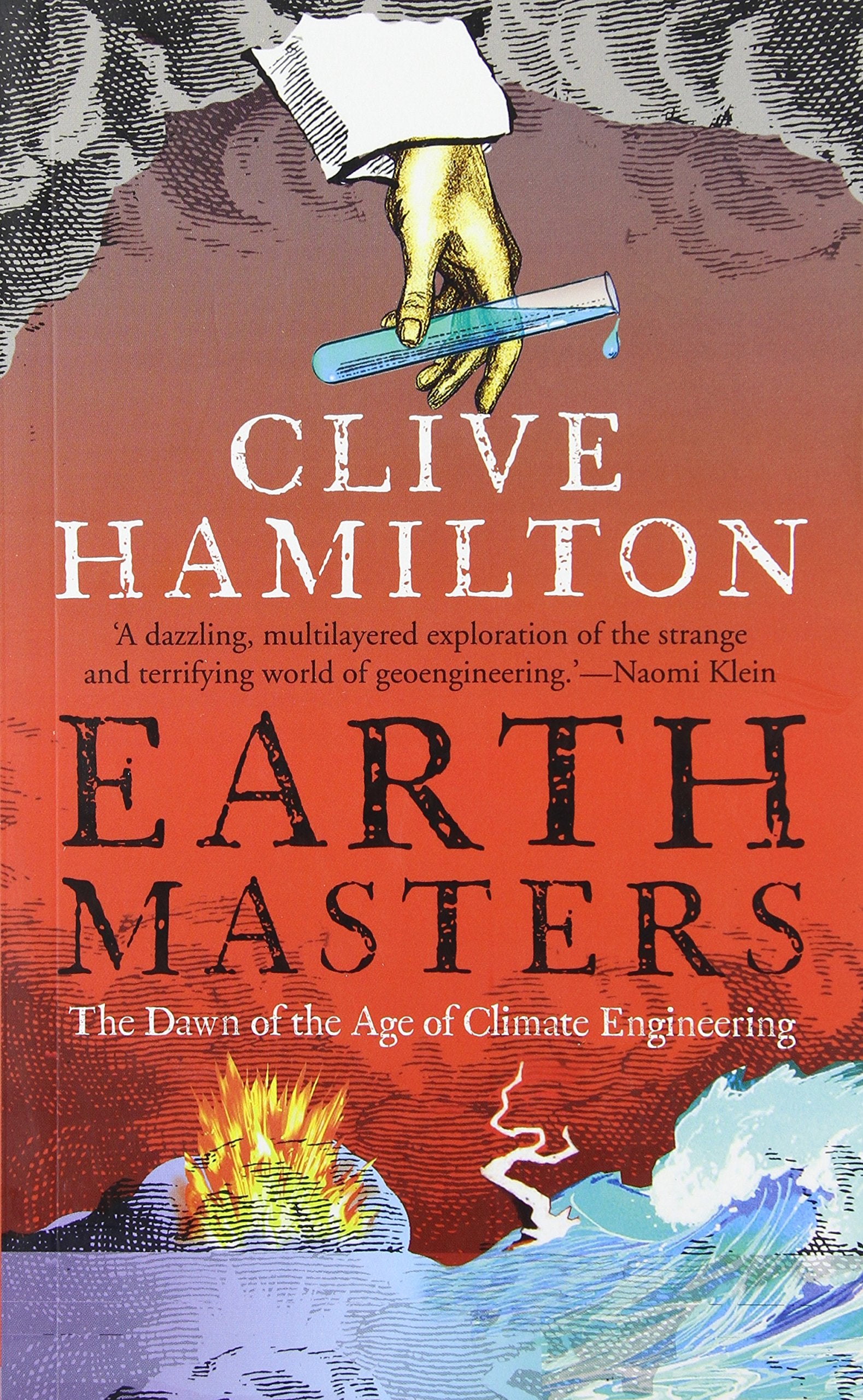 Earthmasters: The Dawn of the Age of Climate Engineering,Used