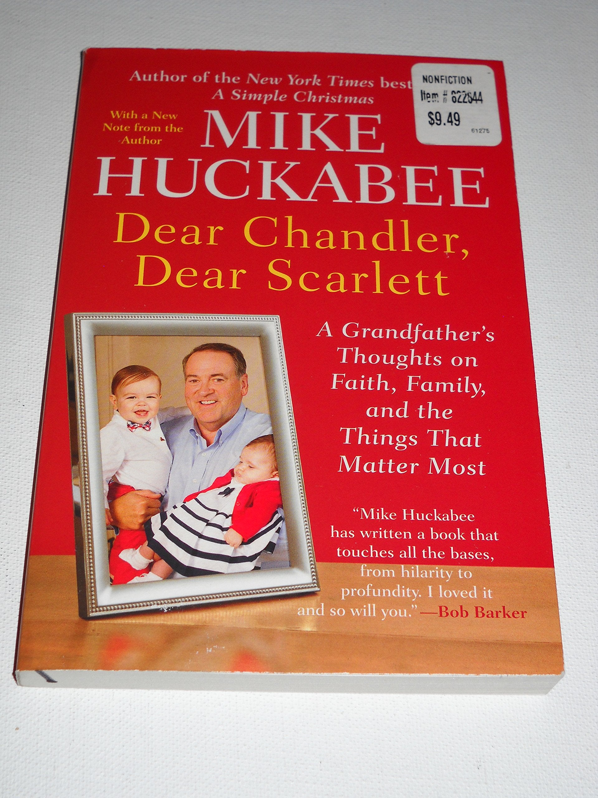 Dear Chandler, Dear Scarlett: A Grandfather'S Thoughts On Faith, Family, And The Things That Matter Most,Used