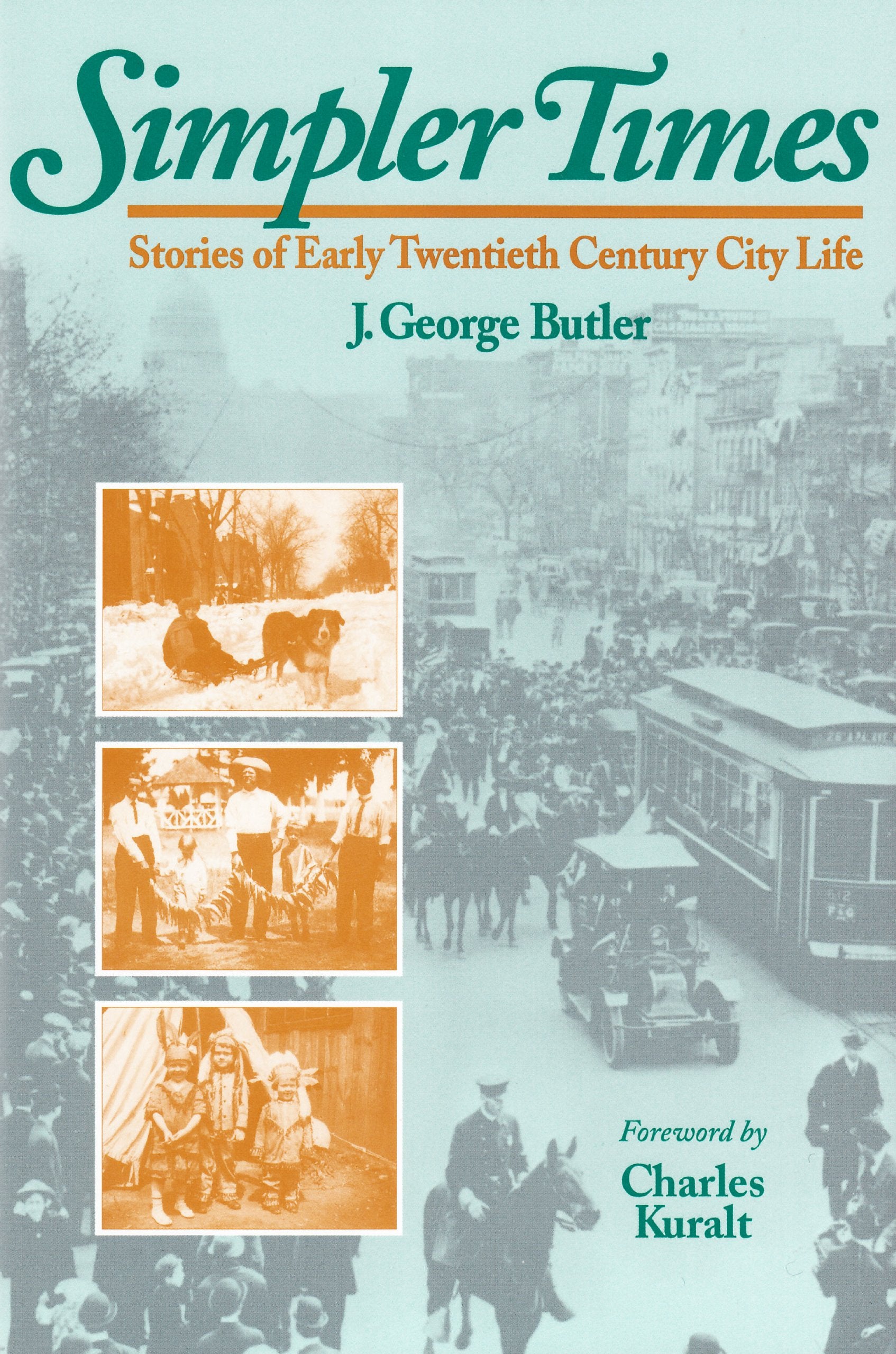 Simpler Times: Stories Of Early Twentieth Century City Life,Used
