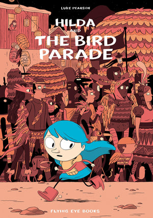 Hilda and the Bird Parade: Hilda Book 3 (Hildafolk),Used