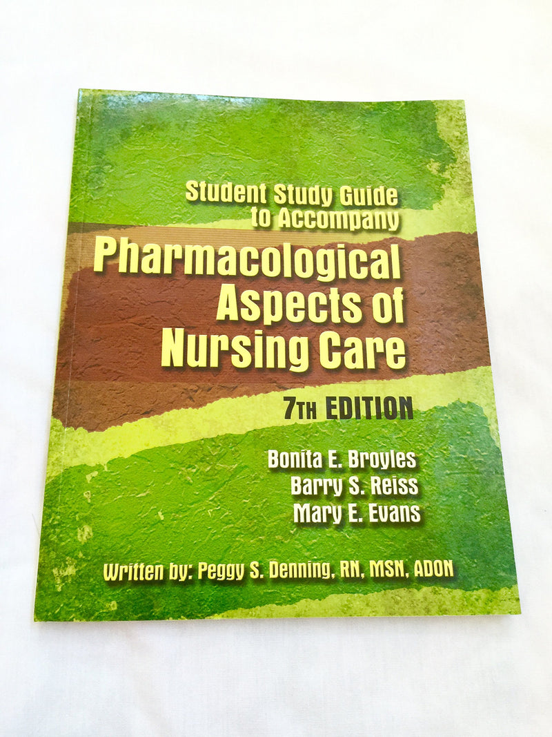 Pharmacological Aspects of Nursing Care (Study Guide),Used