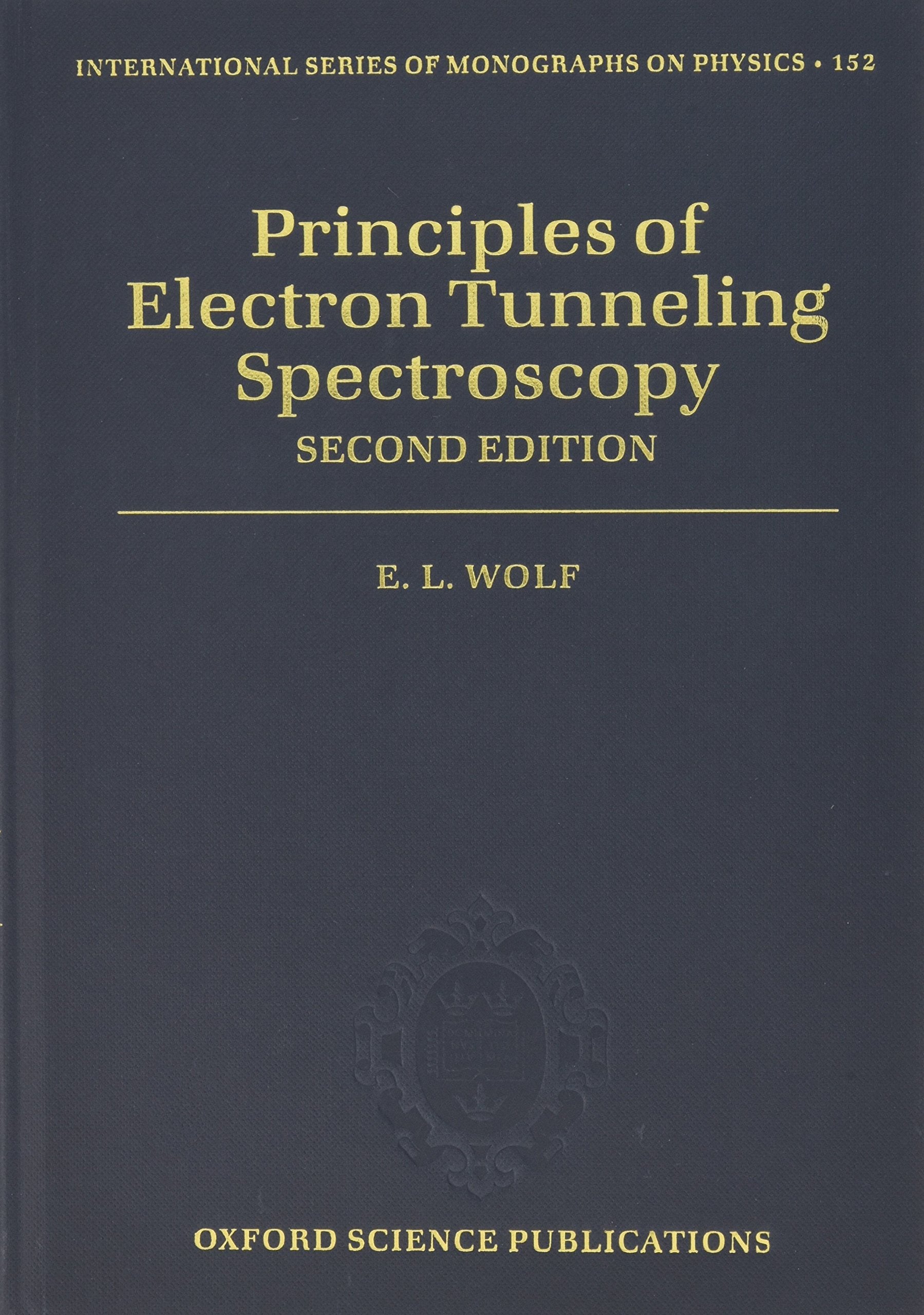 Principles of Electron Tunneling Spectroscopy: Second Edition (International Series of Monographs on Physics),Used