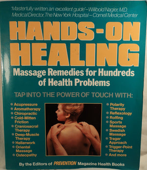 Handson Healing: Massage Remedies For Hundreds Of Health Problems-new