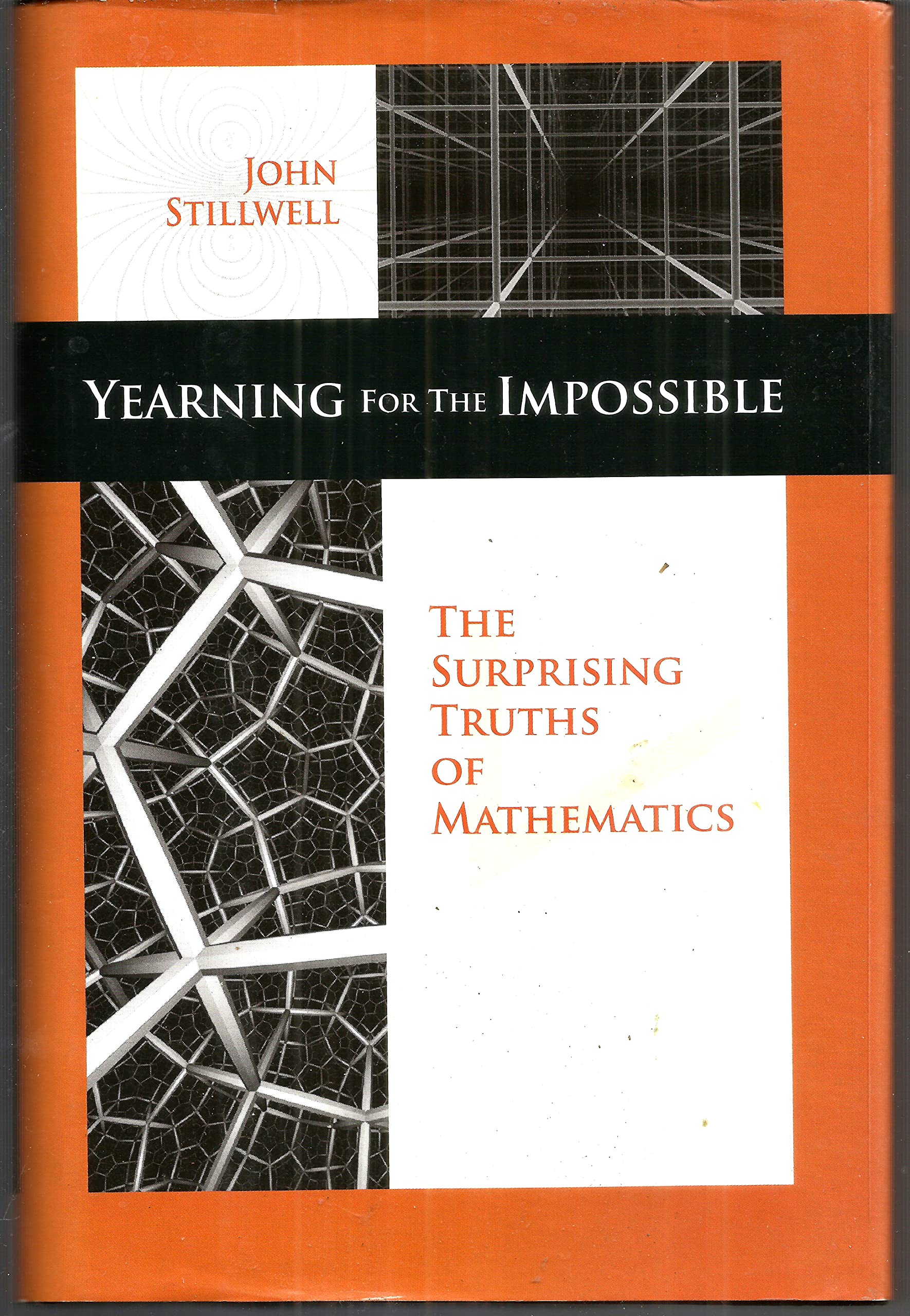 Yearning for the Impossible: The Surprising Truths of Mathematics,Used