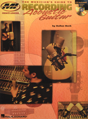 The Musician's Guide to Recording Acoustic Guitar: Private Lessons Series,Used