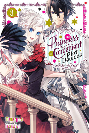 The Princess of Convenient Plot Devices, Vol. 3 (light novel) (Volume 3) (The Princess of Convenient Plot Devices (light novel),