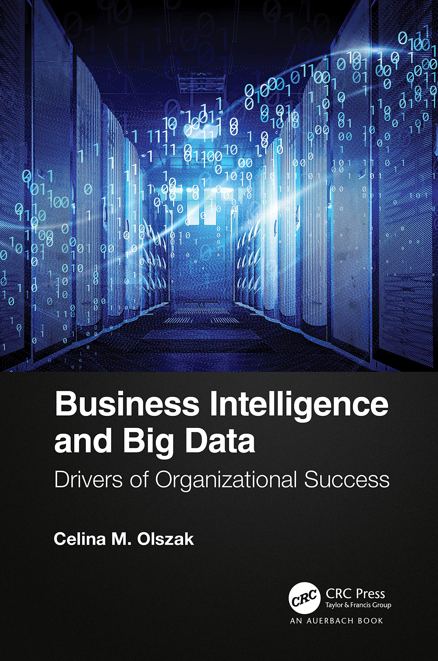 Business Intelligence and Big Data: Drivers of Organizational Success,Used