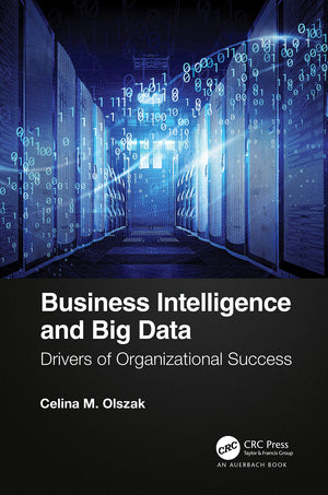 Business Intelligence and Big Data: Drivers of Organizational Success,Used