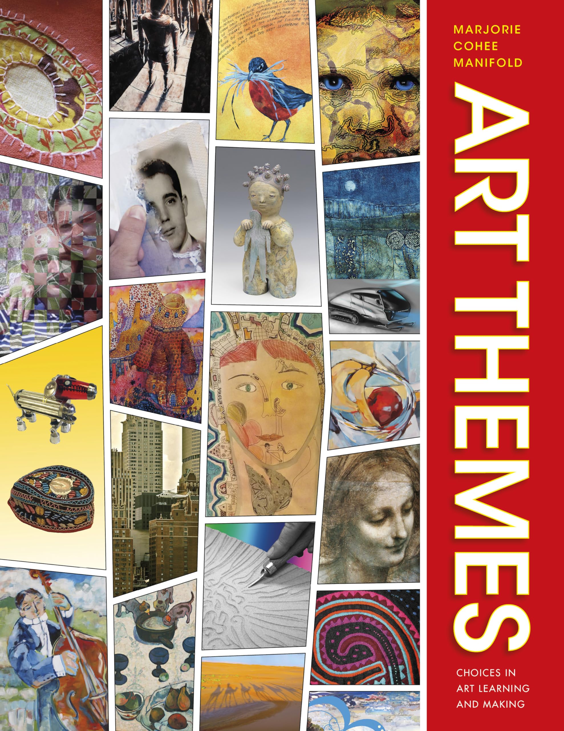 Art Themes: Choices in Art Learning and Making,Used