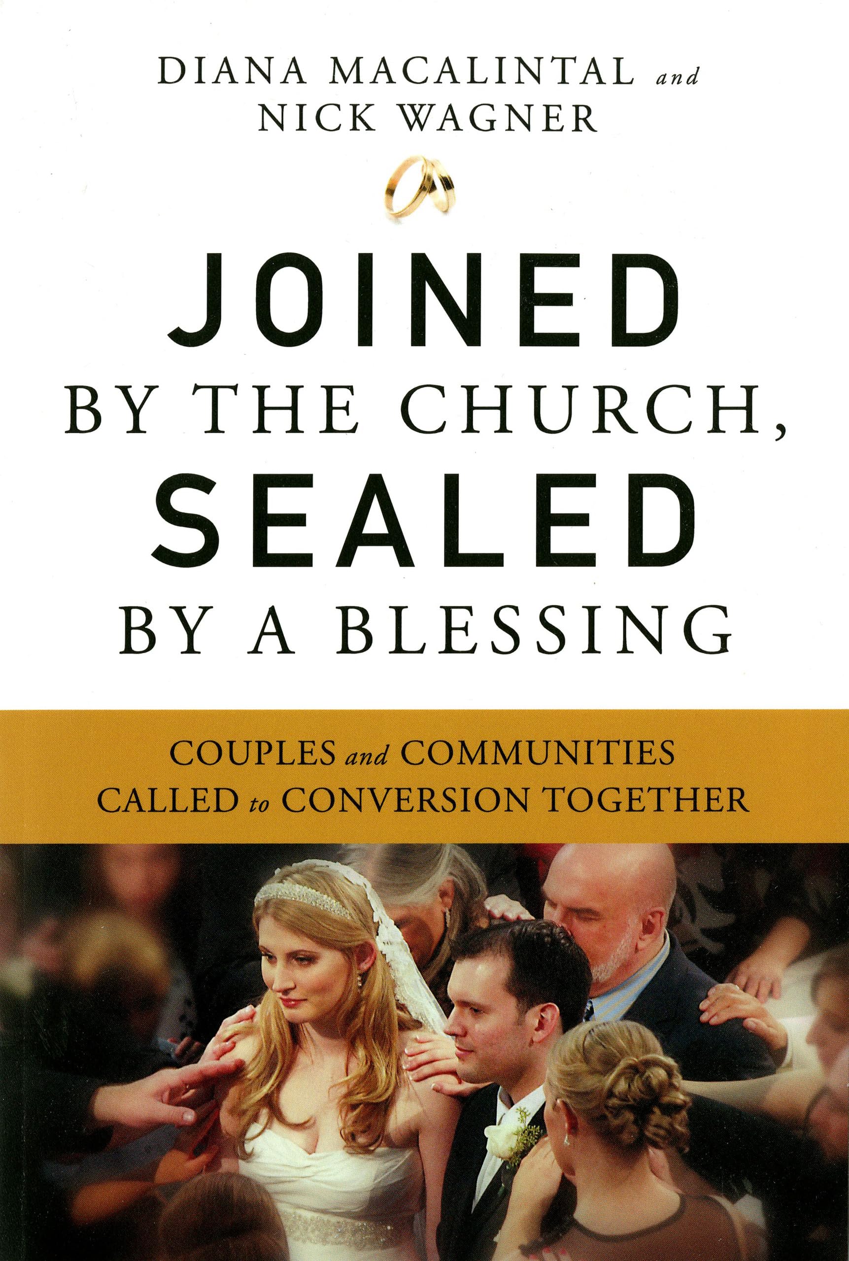 Joined By The Church, Sealed By A Blessing: Couples And Communities Called To Conversion Together,Used