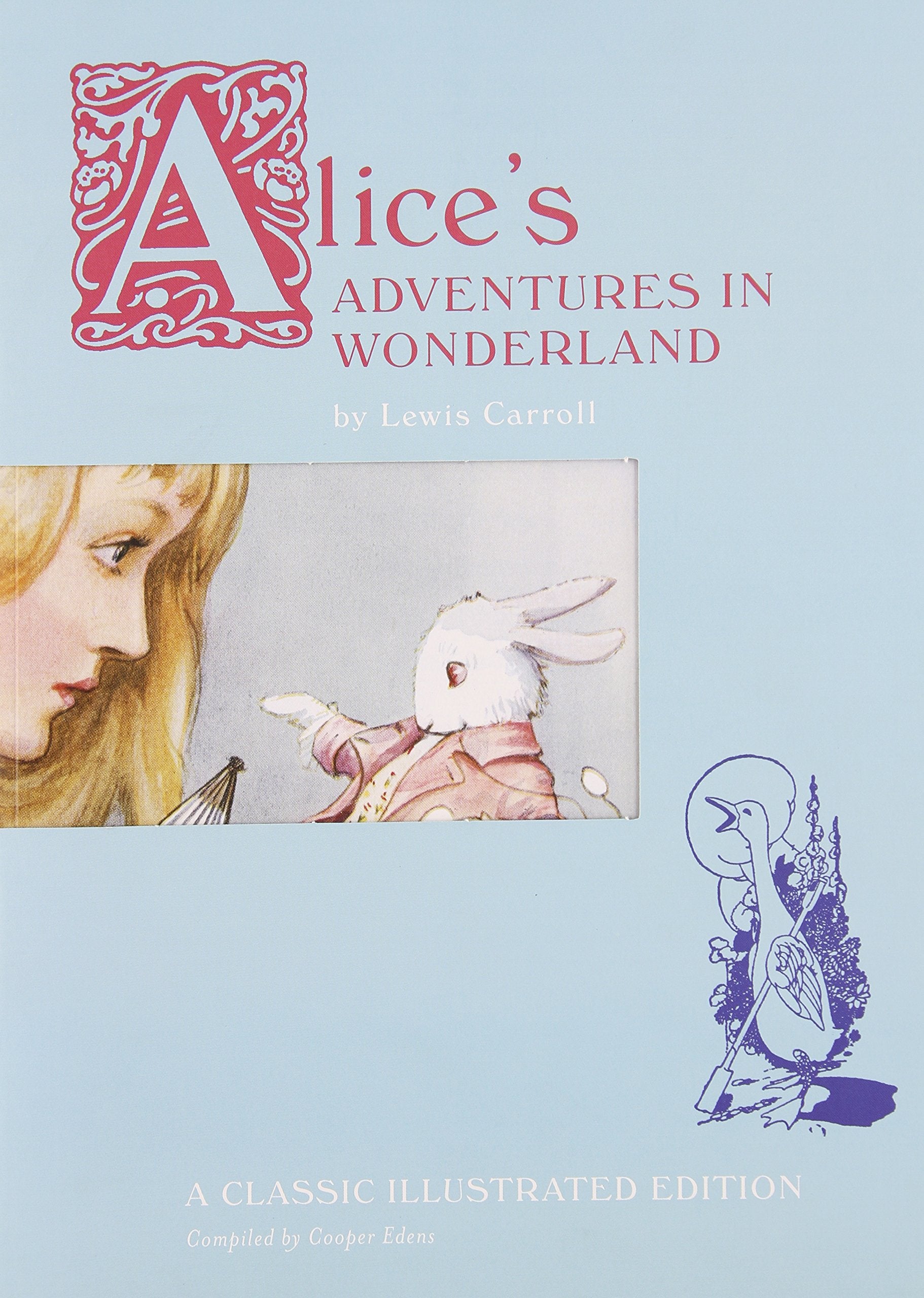 Alices Adventures in Wonderland: A Classic Illustrated Edition