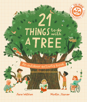 21 Things to Do With a Tree: An outdoor activity book (21 Things to Do Outdoors),New