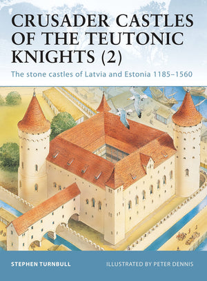 Crusader Castles Of The Teutonic Knights, Vol. 2: The Stone Castles Of Latvia And Estonia, 11851560 (Fortress 19),Used