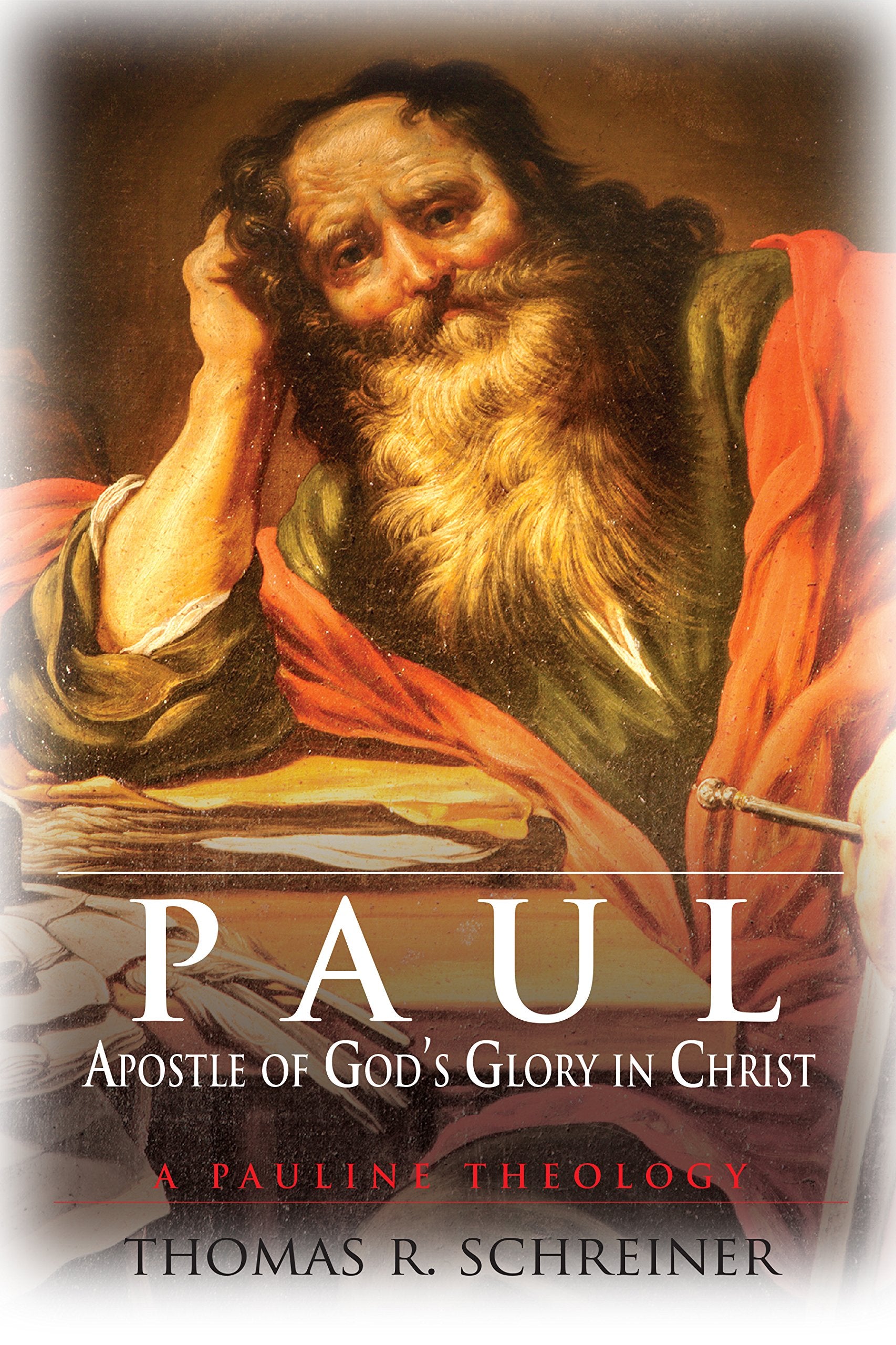 Paul, Apostle Of God'S Glory In Christ: A Pauline Theology