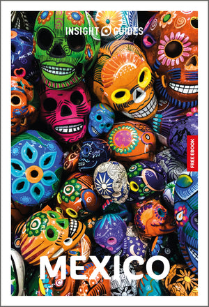 Insight Guides Mexico: Travel Guide With Ebook