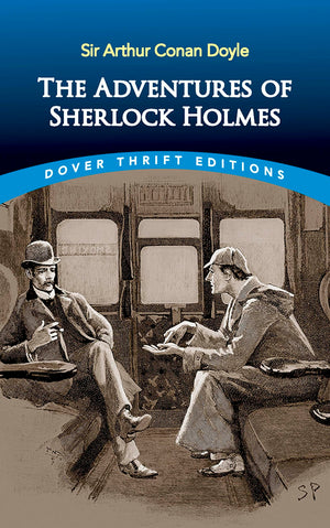 The Adventures of Sherlock Holmes (Dover Thrift Editions: Crime/Mystery),New