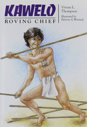 Kawelo: Roving Chief (Kolowalu Book),Used