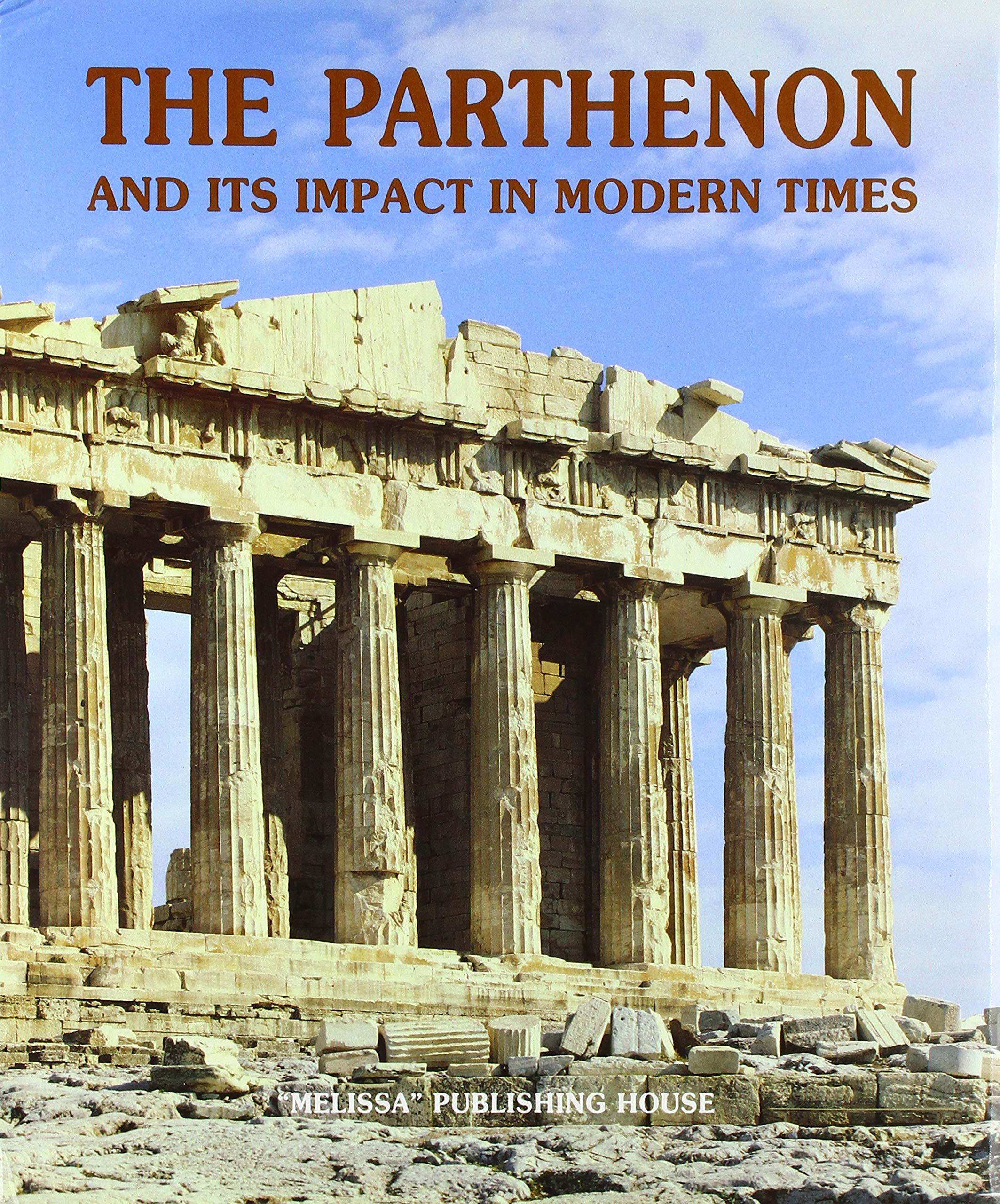 The Parthenon And Its Impact In Modern Times (Cuadernos Casa)