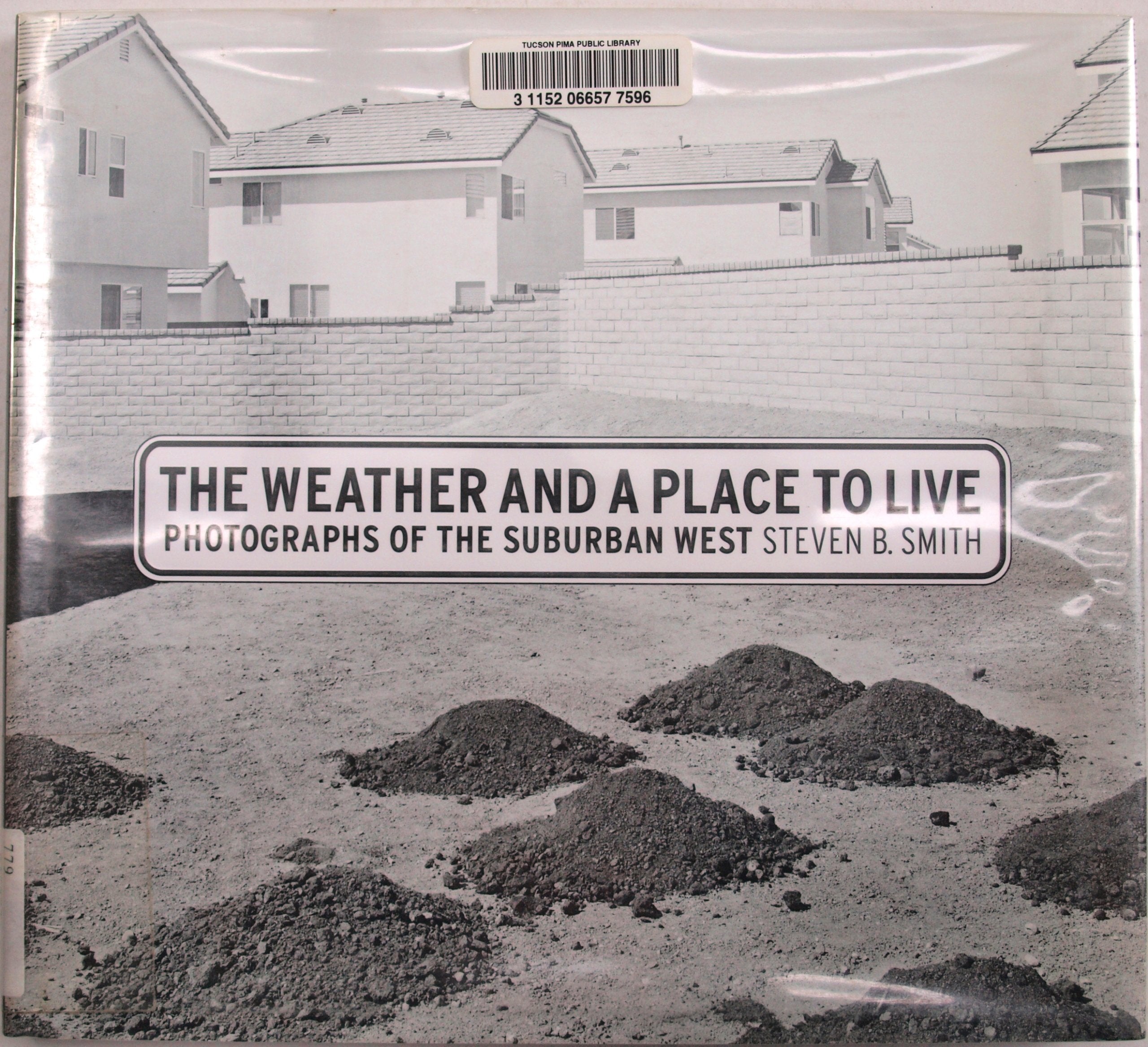 The Weather And A Place To Live: Photographs Of The Suburban West (Center For Documentary Studies/Honickman First Book Prize In ,Used