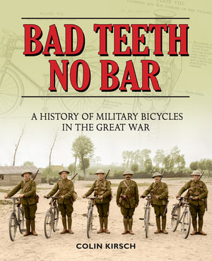 Bad Teeth No Bar: A History Of Military Bicycles In The Great War