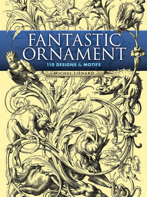 Fantastic Ornament: 110 Designs and Motifs (Dover Pictorial Archive),Used
