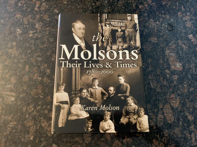 The Molsons: Their Lives And Times: 17802000,Used