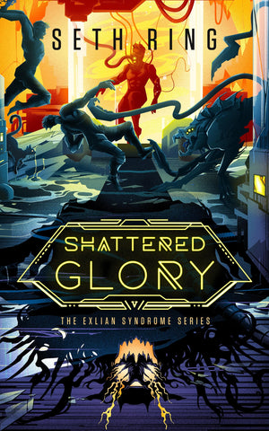 Shattered Glory: A Fantasy Litrpg Adventure (The Exlian Syndrome Series)
