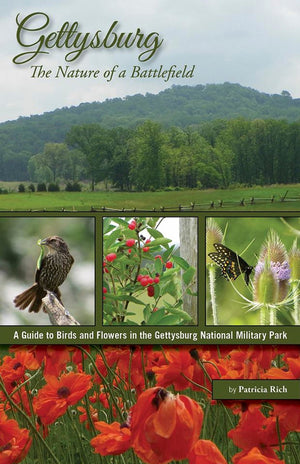 Gettysburg: The Nature of a Battlefield: A Guide to Birds and Flowers in the Gettysburg National Military Park,Used