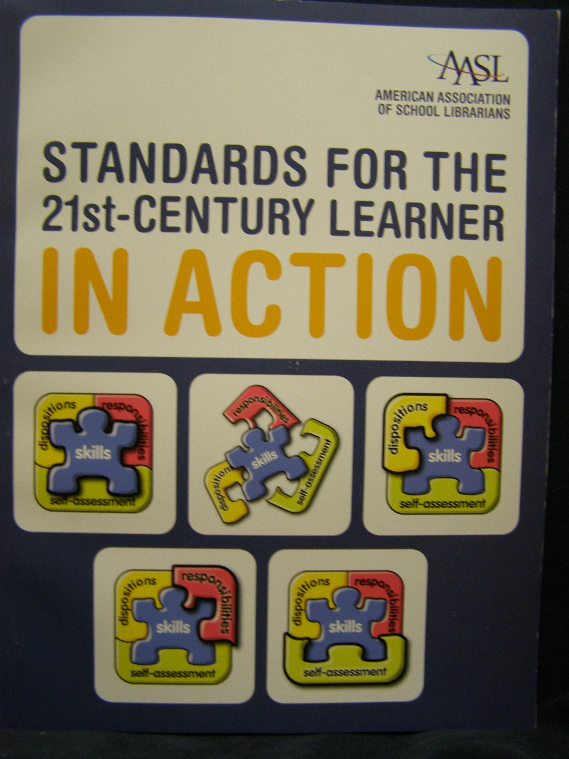 Standards For The 21Stcentury Learner In Action,New