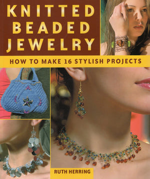 Knitted Beaded Jewelry: How To Make 16 Stylish Projects,Used