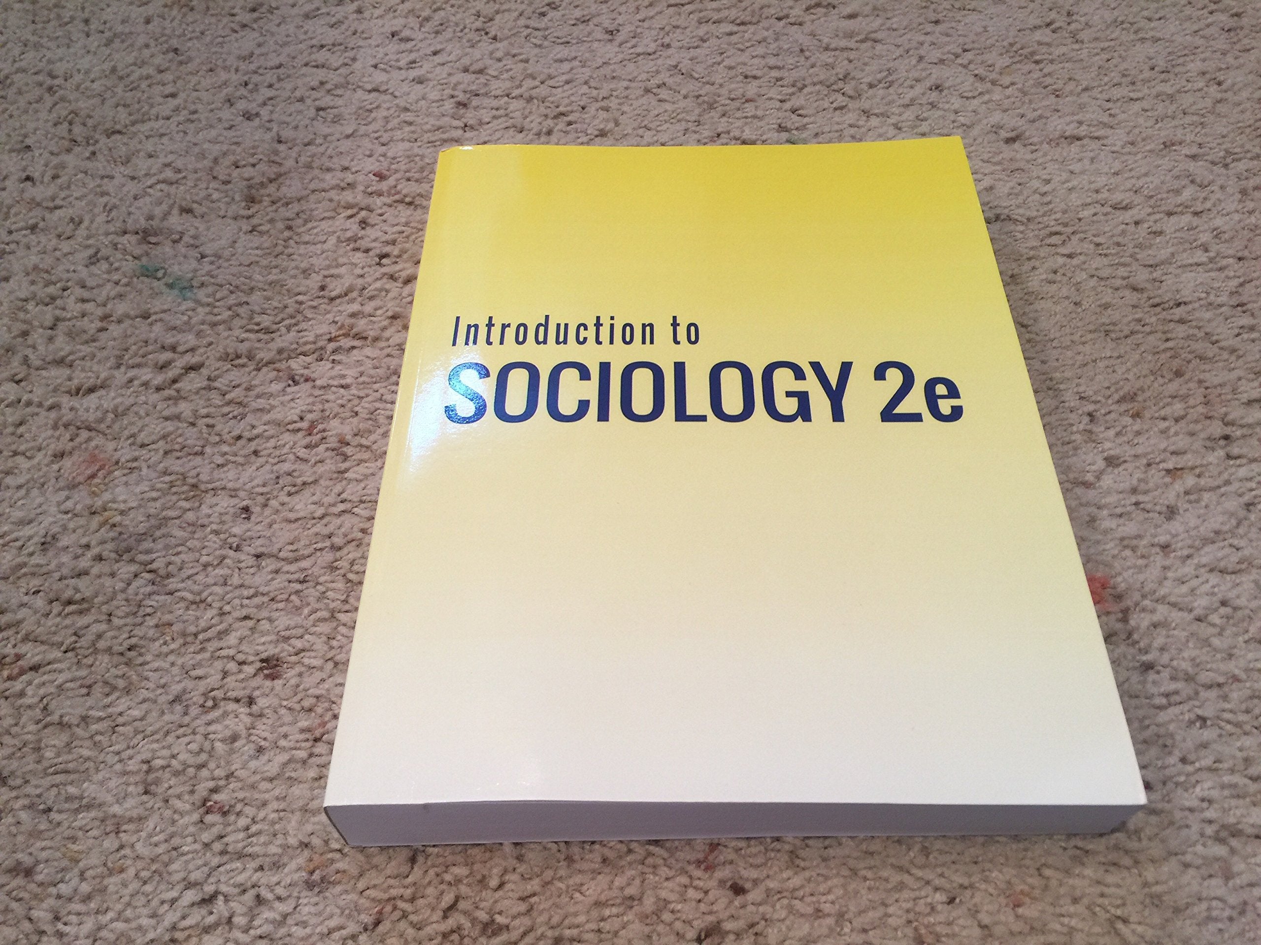 Introduction to Sociology 2e by OpenStax (Official Print Version, hardcover, full color),Used