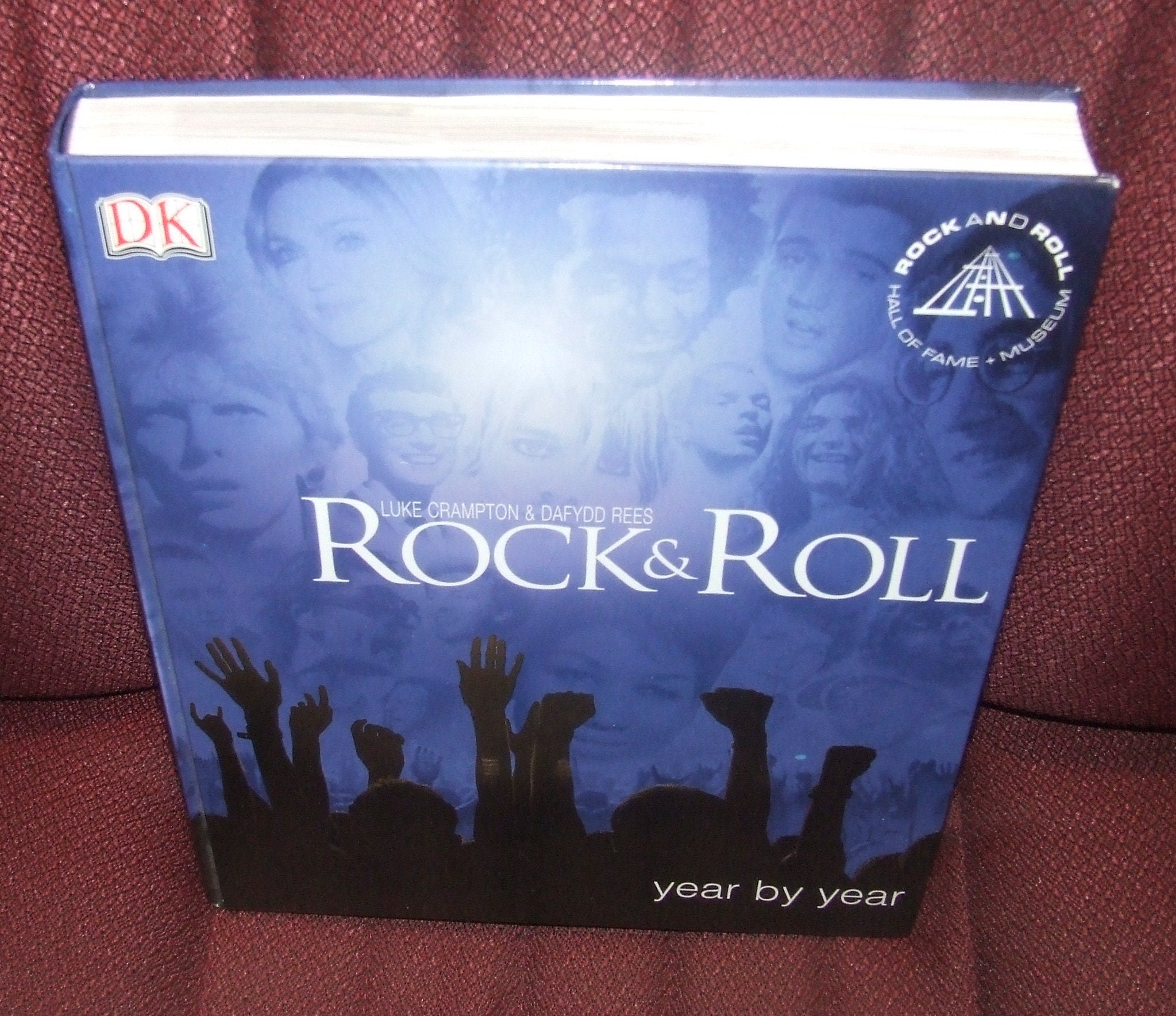 Rock & Roll Year by Year: In Association With the Rock and Roll Hall of Fame and Museum,Used