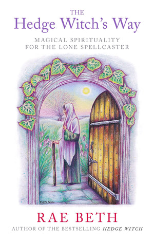The Hedge Witch'S Way: Magical Spirituality For The Lone Spellcaster,Used