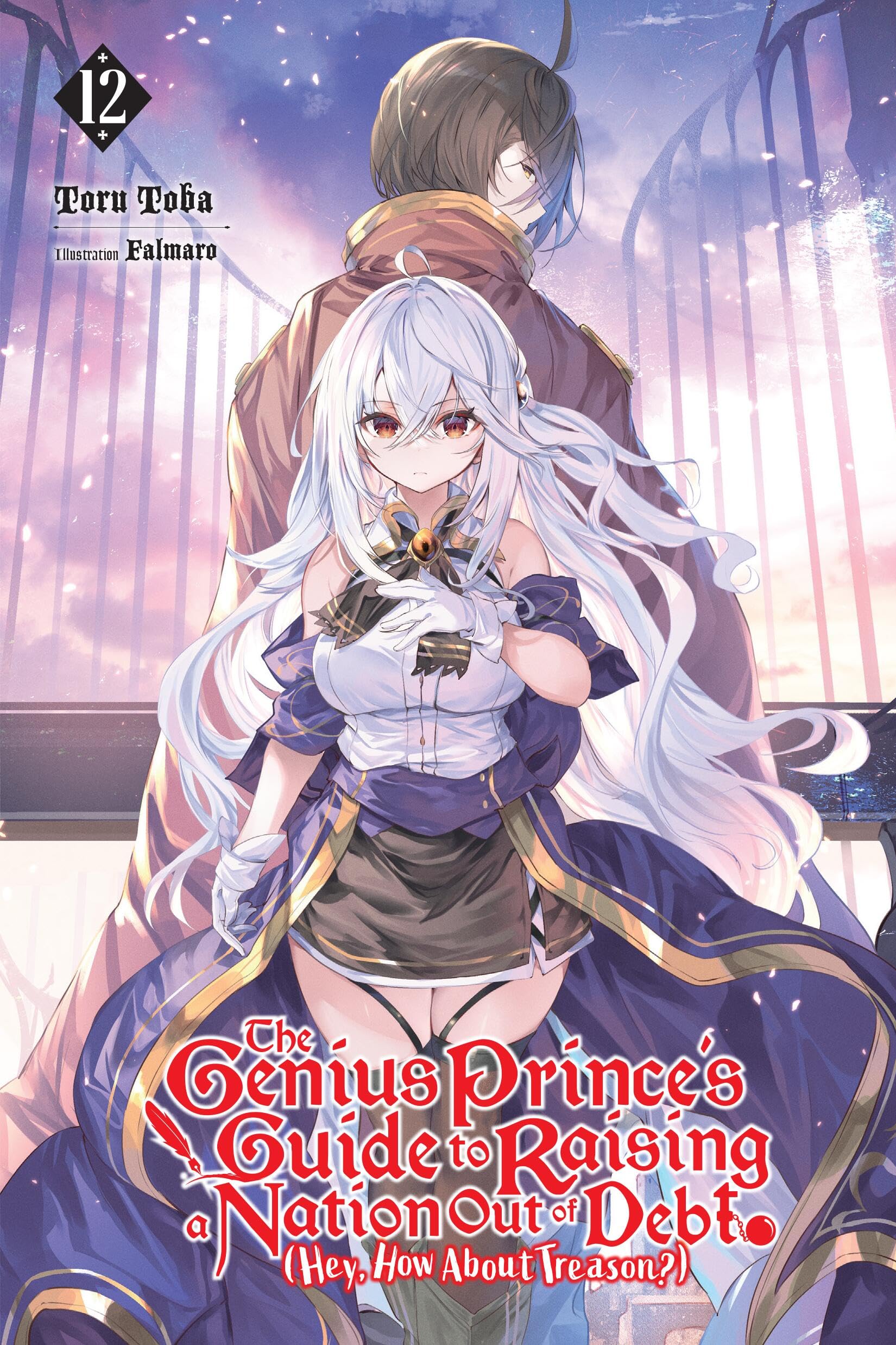 The Genius Prince's Guide to Raising a Nation Out of Debt (Hey, How About Treason?), Vol. 12 (light novel) (Volume 12) (The Geni,New