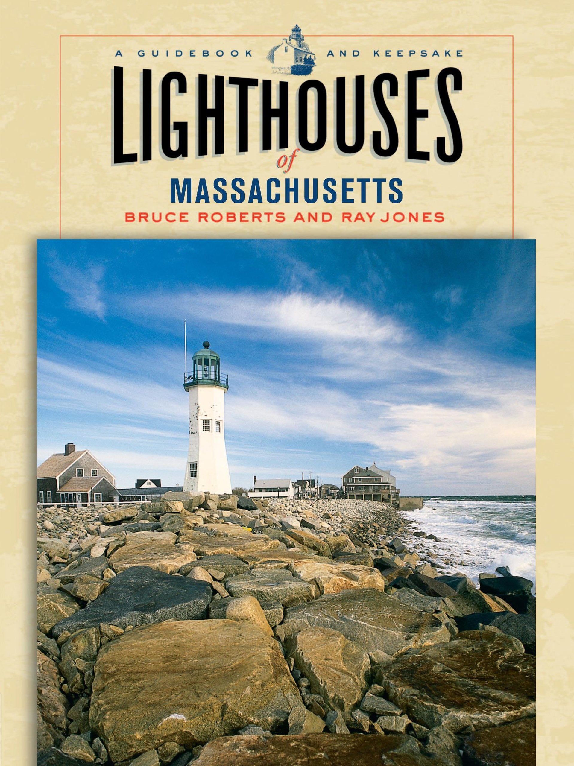 Lighthouses Of Massachusetts: A Guidebook And Keepsake (Lighthouses, Insiders guides),New