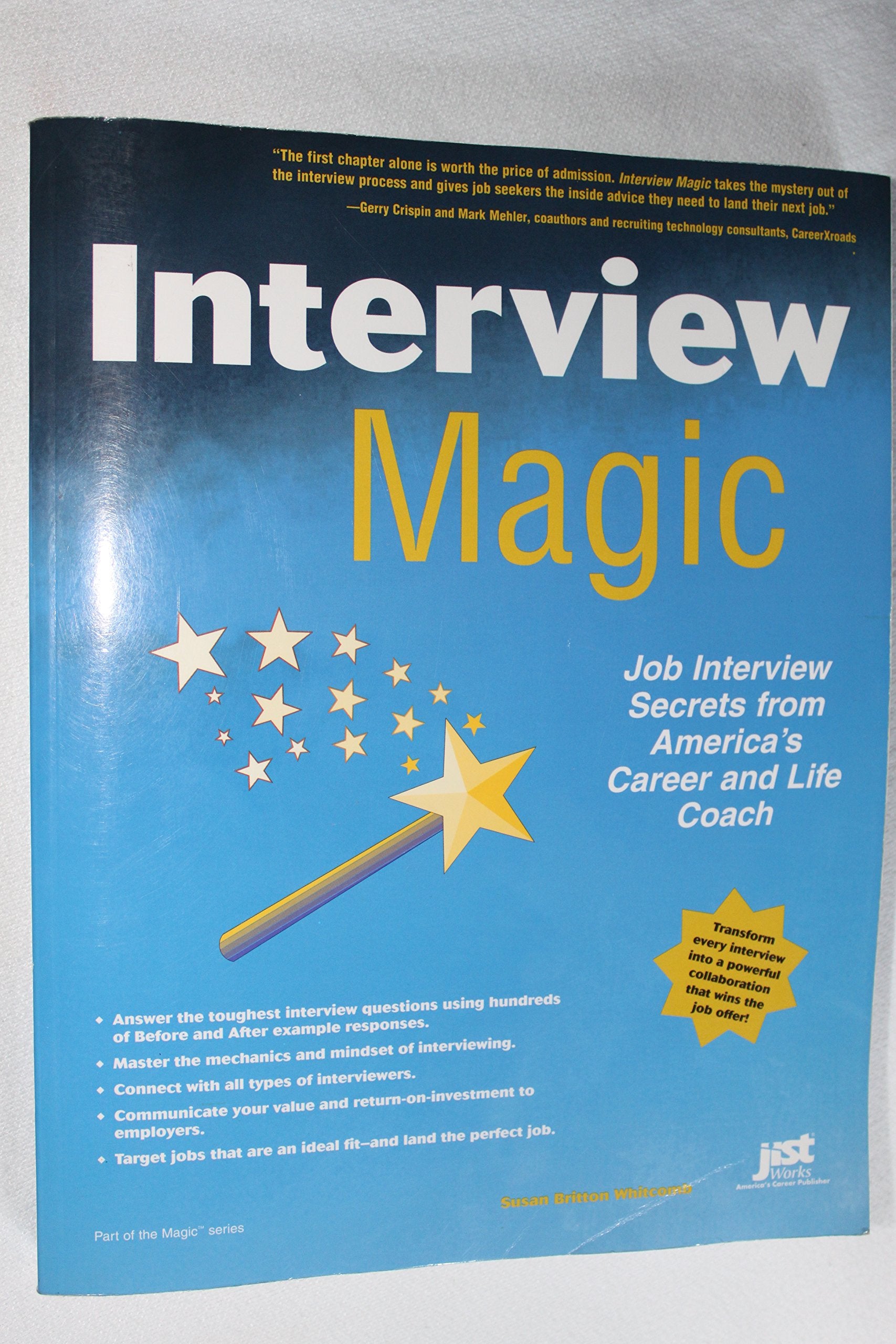 Interview Magic: Job Interview Secrets From America'S Career And Life Coach,Used